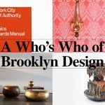A Who’s Who of Brooklyn Design: The People and Companies Making Their Mark on the Brooklyn Design World