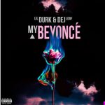 Lil Durk And Dej Loaf Duet On “My Beyonce”