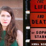 Anna North Talks about Sophie Stark, Bisexuality, and the Human Cost of Art