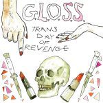 Queer Hardcore Band G.L.O.S.S. Release Trans Day Of Revenge EP In The Wake Of Orlando Shooting
