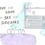 Love And Hope And Sex And Dreams: Fucking In Front Of A Box Fan Weather Is Nigh