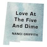 Musical Map Of The USA: New Mexico—Nanci Griffith