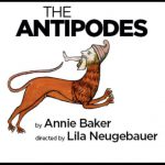 The Antipodes Is The Direct Opposite For Annie Baker