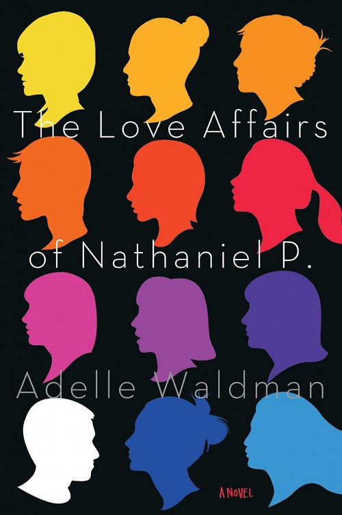 The Love Affairs of Nathaniel P. Adelle Waldman book cover
