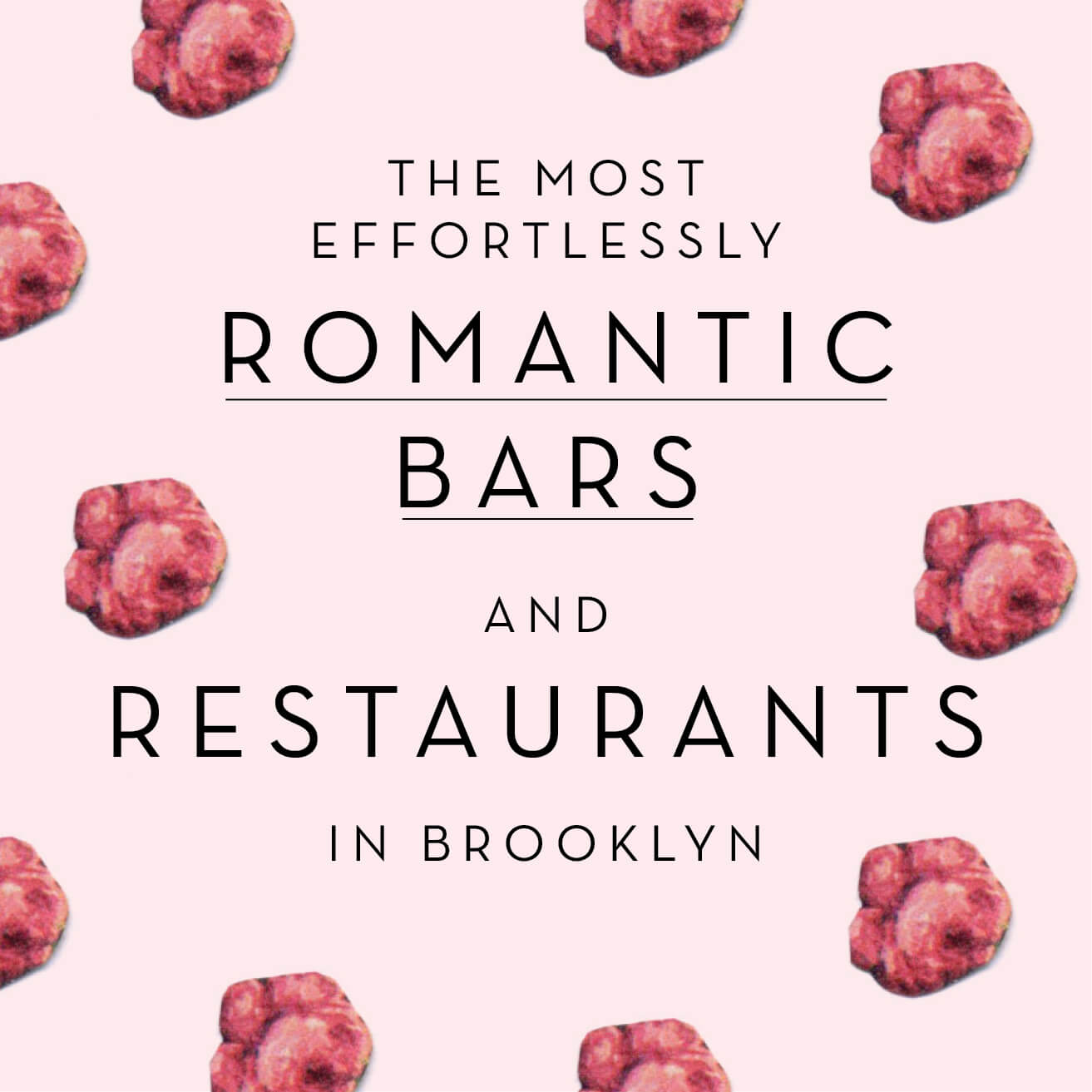 The Most Effortlessly Romantic Bars and Restaurants in Brooklyn - BKMAG