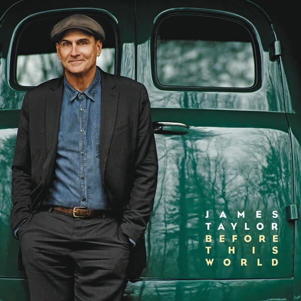 James Taylor Before This World