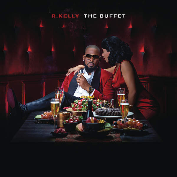 It's Time To Fire R. Kelly The Buffet