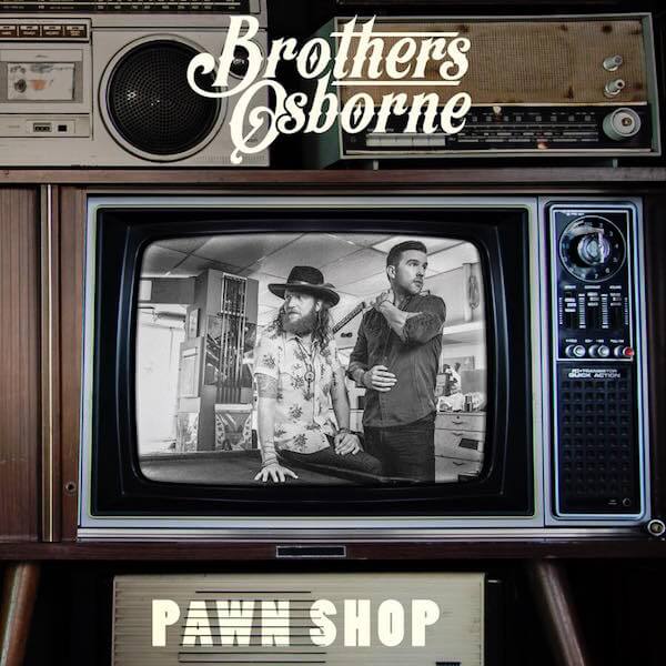 Brothers Osborne Pawn Shop
