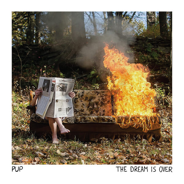 Pup The Dream Is Over Best Albums Of The Year So Far