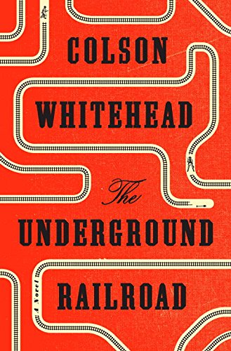 underground railroad colson whitehead