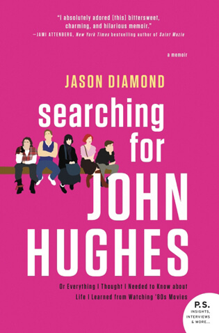 books_harpercollins_searchingforjohnhughes-by-jasondiamond