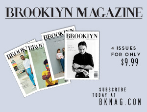 subscribe to Brooklyn Magazine