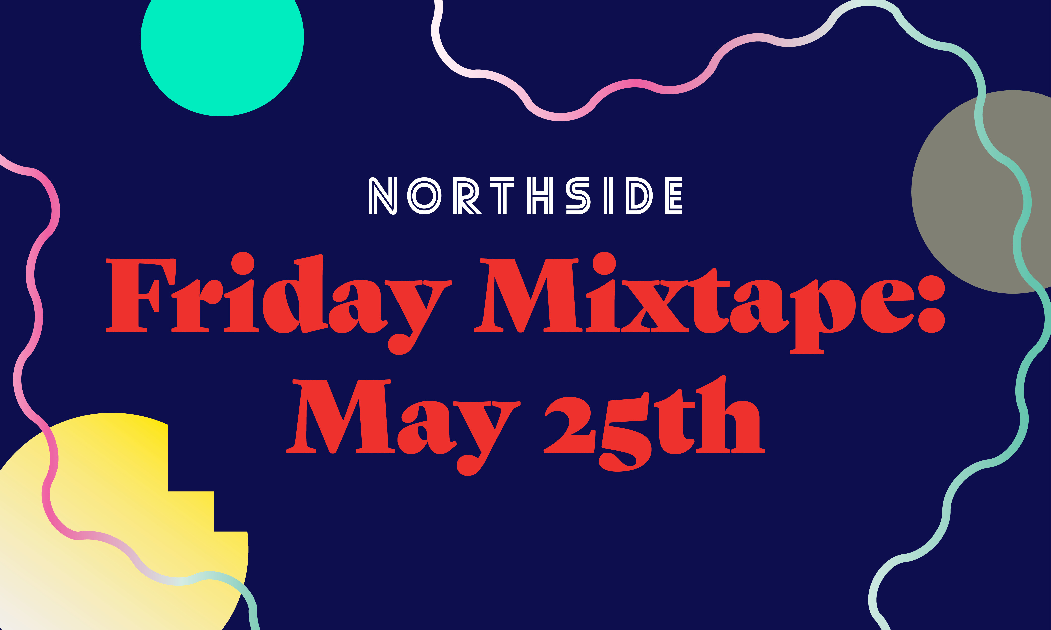 NS18_FridayMixtape_5-25