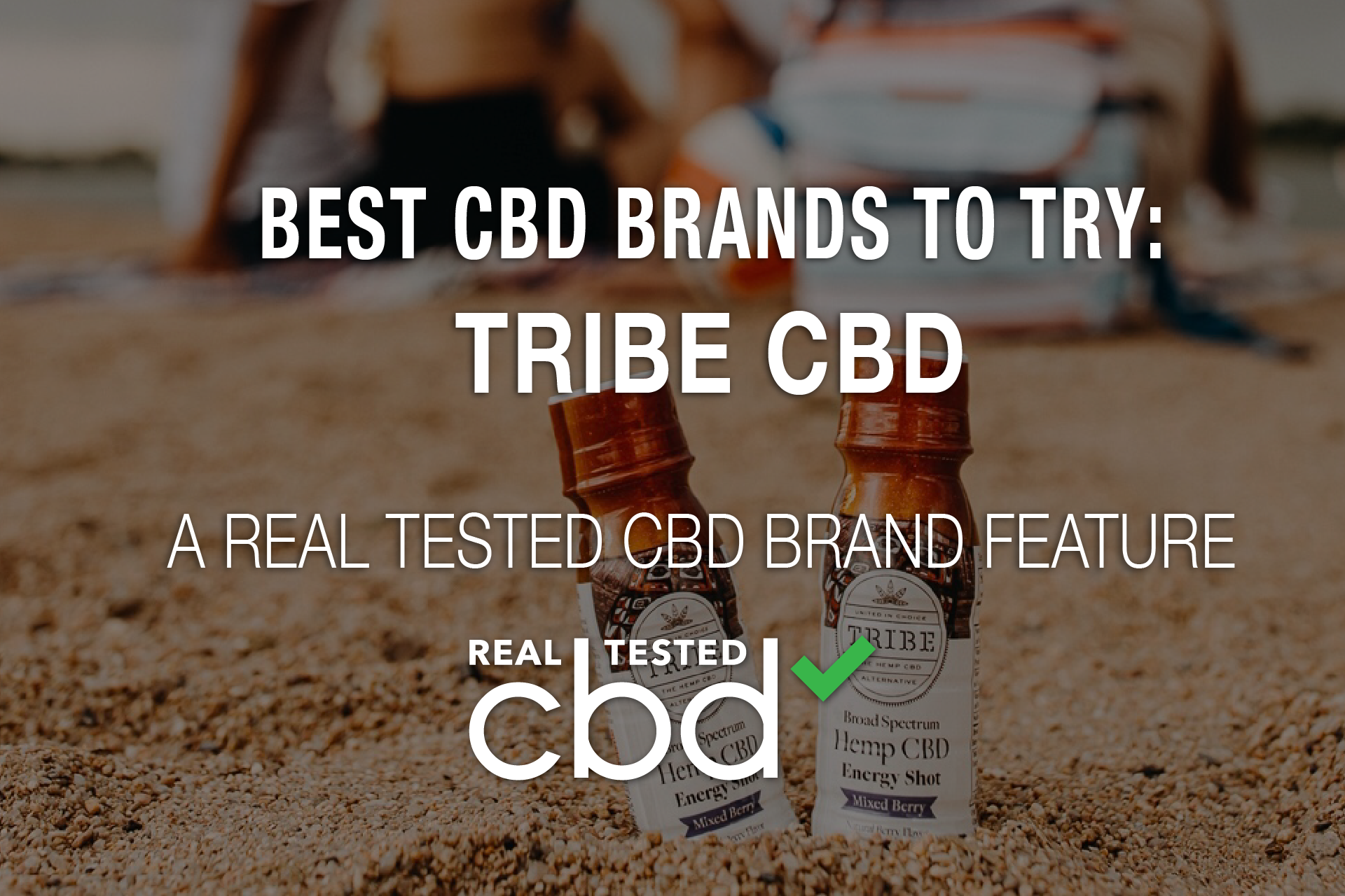 Best CBD Brands To Try Tribe CBD A Real Tested CBD Feature